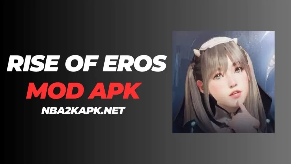 rise of eros mod APK